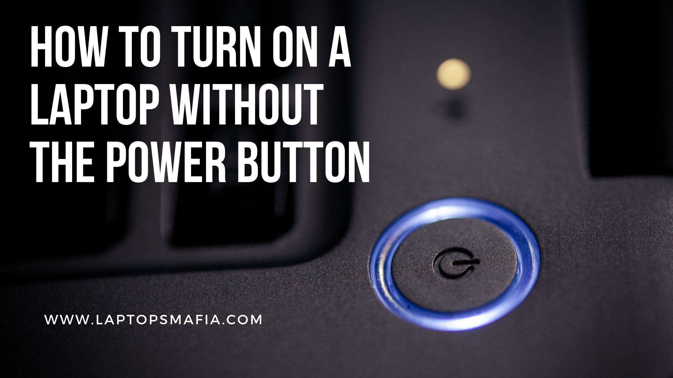 turning on laptop without power button