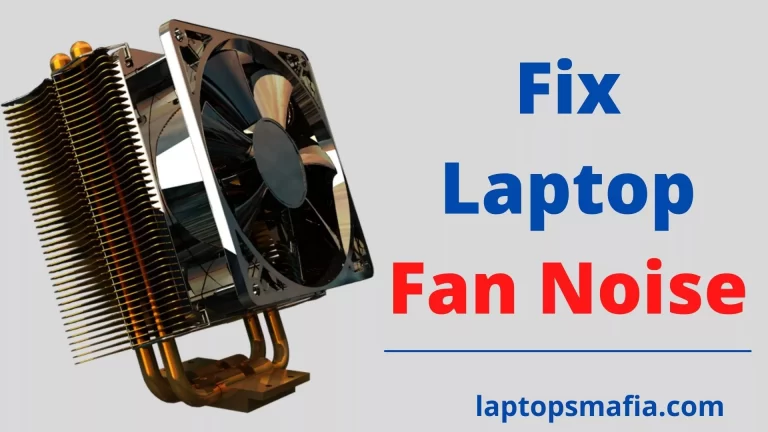 How Do I Fix Laptop Fan Noise